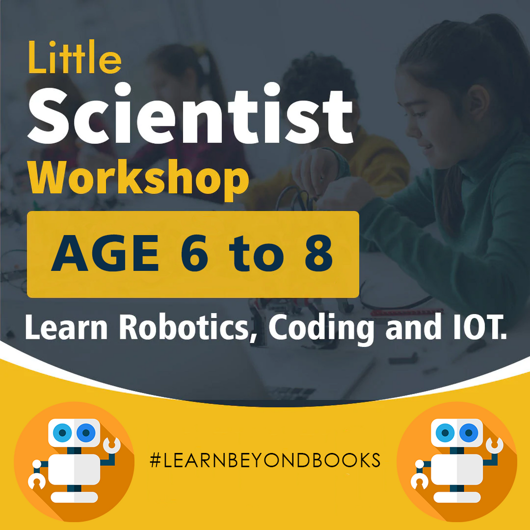 Little Scientist Workshop for 6 to 8 years at School/Society